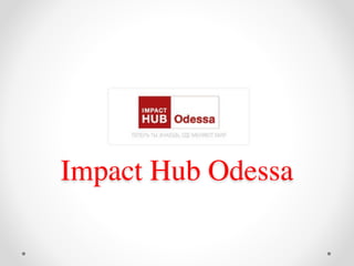 Impact Hub Odessa
 