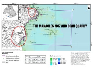 THE MANACLES MCZ AND DEAN QUARRY
 