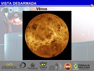 VISTA DESARMADA
Vênus
 