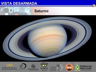VISTA DESARMADA
Saturno
 