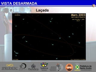 VISTA DESARMADA
Laçada
 