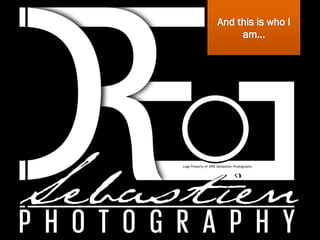 Logo Property of: DRE Sebastiien Photography
 