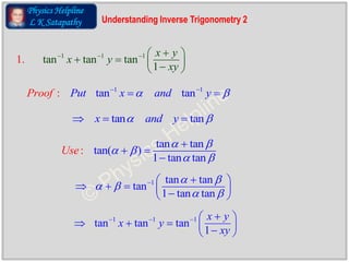 Physics Helpline
L K Satapathy
Inverse Trigonometry 2
 