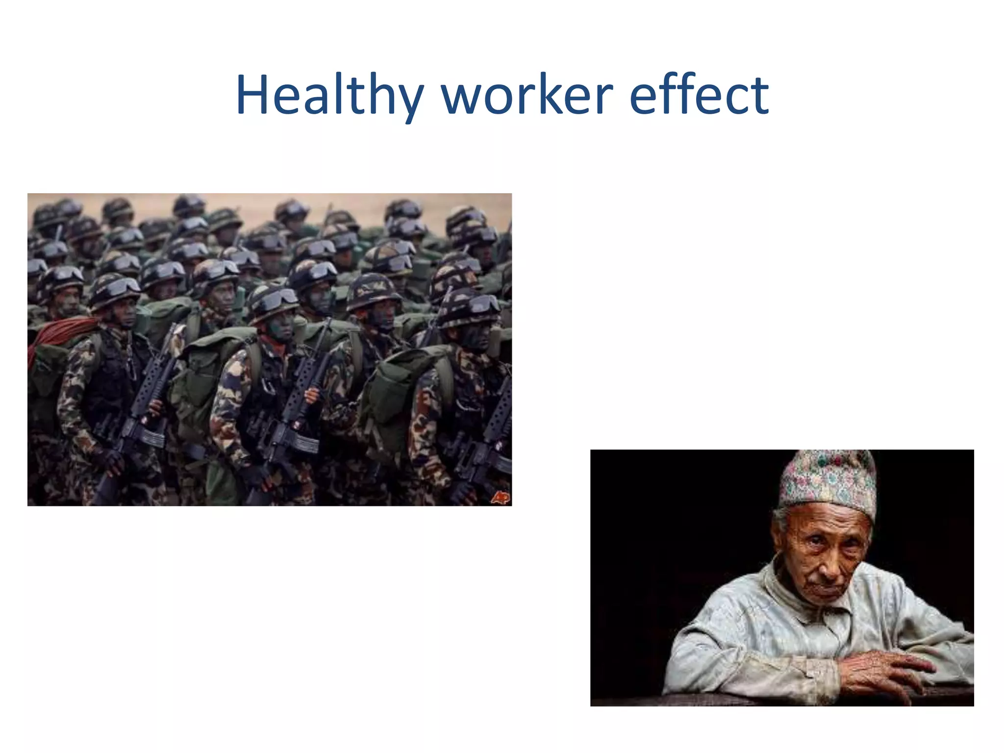 Healthy worker effect
 