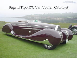 Bugatti Tipo 57C Van Vooren Cabriolet
 