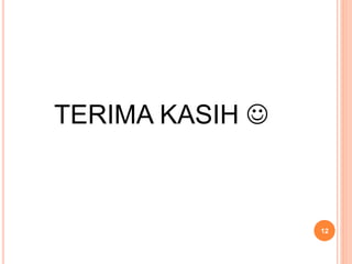 TERIMA KASIH 
12
 
