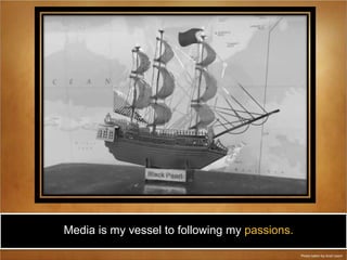 Media is my vessel to following my passions.
Photo taken by Ariel Leach
 
