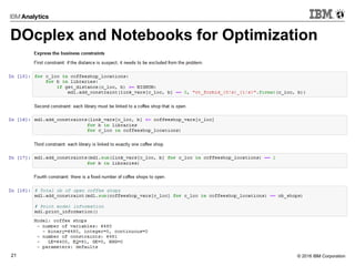 © 2016 IBM Corporation21
DOcplex and Notebooks for Optimization
 