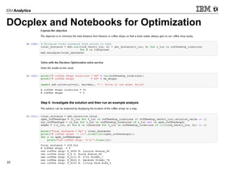 © 2016 IBM Corporation22
DOcplex and Notebooks for Optimization
 