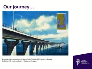 Bridge across Kalmar Sound, Hardy, Wilf (Wilfred) (20th century) / Private
Collection / © Look and Learn / Bridgeman Images
Our journey…
 