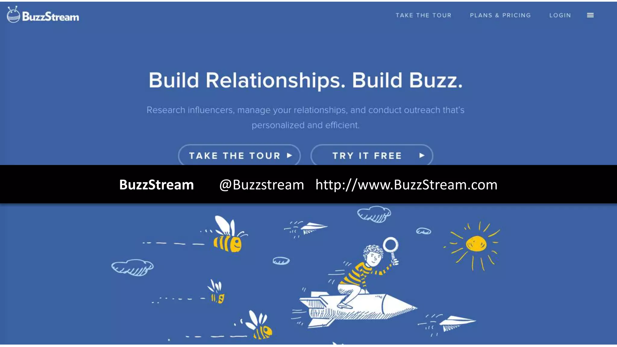 BuzzStream @Buzzstream http://www.BuzzStream.com
 