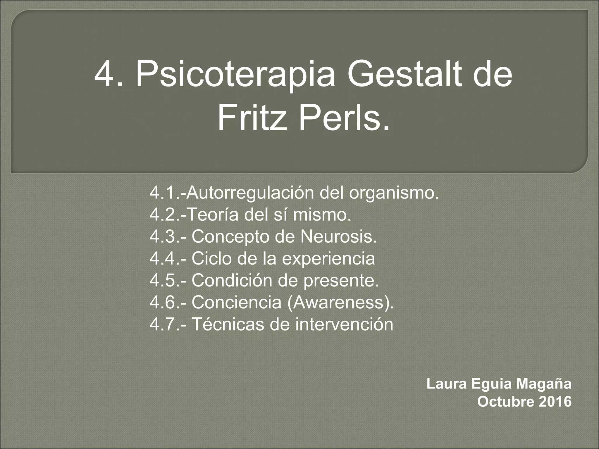 4. Psicoterapia Gestalt de Fritz Perls | PPT