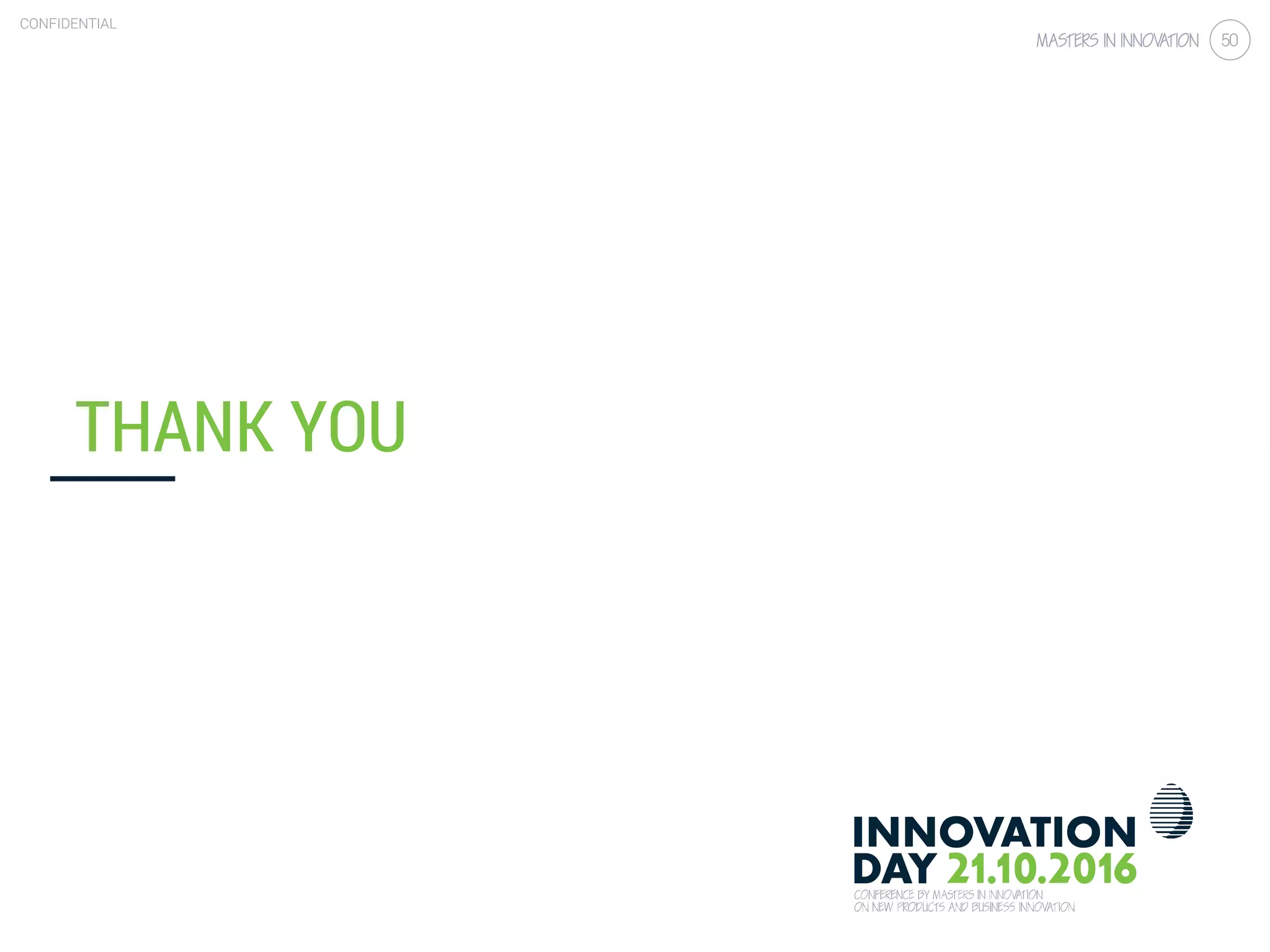 4.4 Design for behavioral change
CONFIDENTIAL
50
CONFIDENTIAL
50
THANK YOU
 