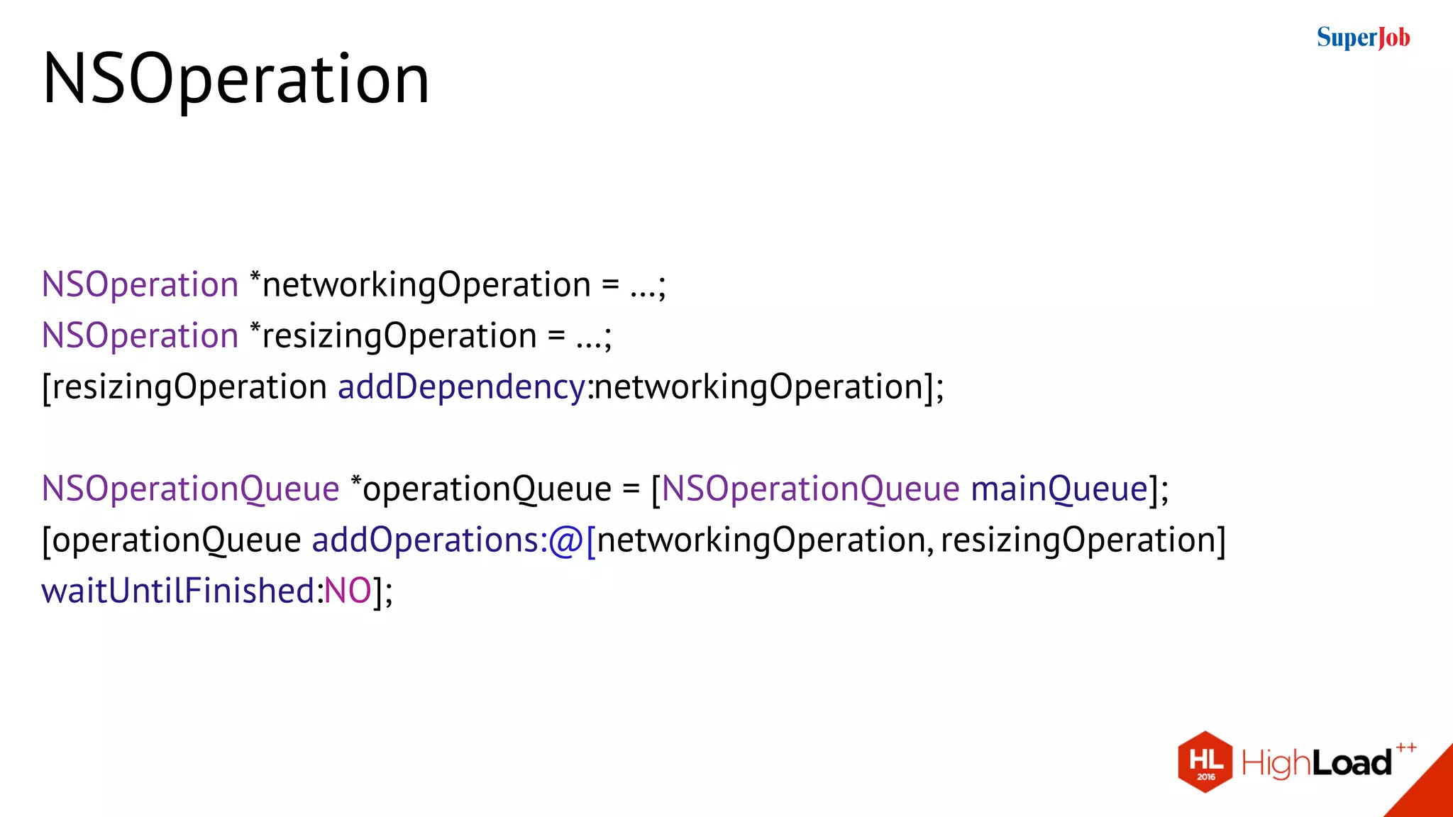 NSOperation
NSOperation *networkingOperation = …;
NSOperation *resizingOperation = …;
[resizingOperation addDependency:networkingOperation];
NSOperationQueue *operationQueue = [NSOperationQueue mainQueue];
[operationQueue addOperations:@[networkingOperation, resizingOperation]
waitUntilFinished:NO];
 