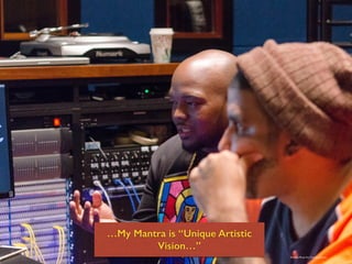 Personal Photo For Commercial Use
…My Mantra is “Unique Artistic
Vision…”
 