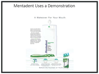Mentadent Uses a Demonstration
 