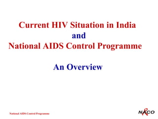 current hiv situation in india and national aids control programme an ...