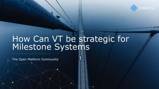 12
Guide (can be deleted)
Choose layout on new slide
1. Select an appropriate layout
from the layouts gallery
(Click in bottom of the New Slide button)
Change layout of an
existing slide
1. Select Layout next to
New Slide-button or right click
outside slide
2. Choose a suitable layout from
the drop-down menu
Use Milestone colors
Use colors from top row
Do not use these colors
Text color
Table of contents
How Can VT be strategic for
Milestone Systems
The Open Platform Community
 