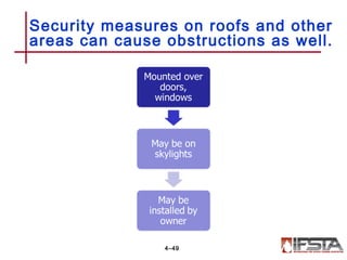 Security measures on roofs and other
areas can cause obstructions as well.
4–49
 