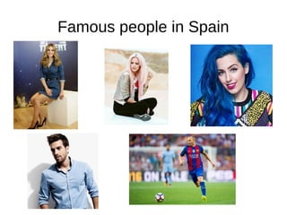 Famous people in Spain
 