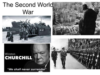 The Second World
War
 
