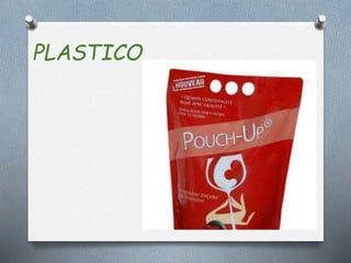 PLASTICO
 