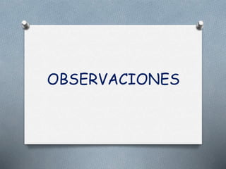 OBSERVACIONES
 