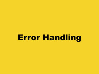 Error Handling
 