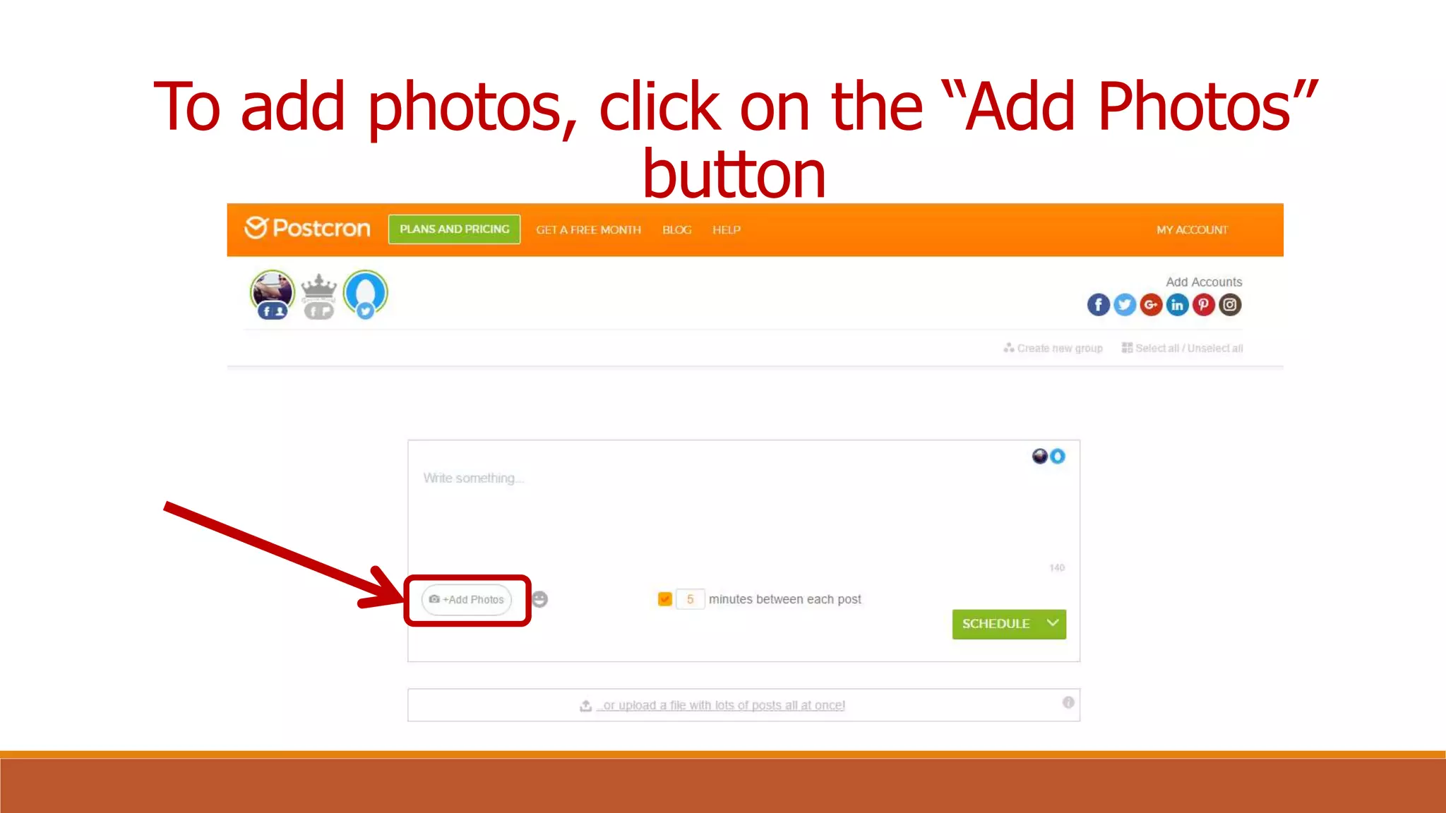 To add photos, click on the “Add Photos”
button
 