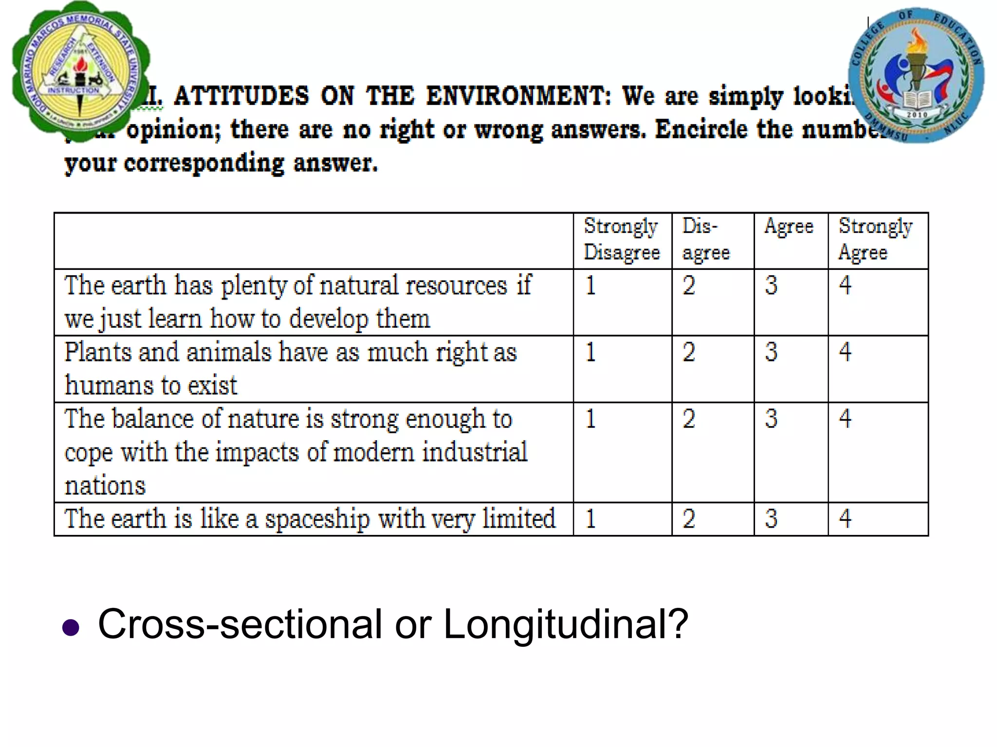  Cross-sectional or Longitudinal?
 