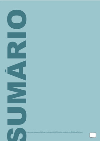 Todos os direitos autorais desta apostila foram cedidos ao Júlio Martins e registrado na Biblioteca Nacional.
3
UMÁRIO
 