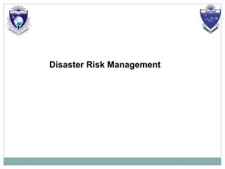 Disaster Risk Management
 