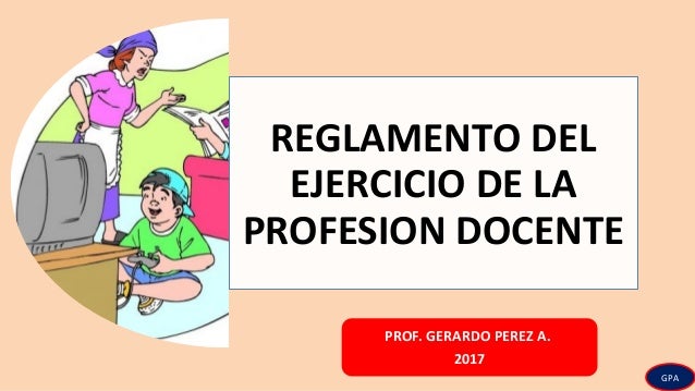4.REGLAMENTO DEL EJERCICIO DE LA PROFESION DOCENTE