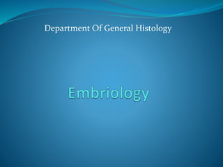 Department Of General Histology
 