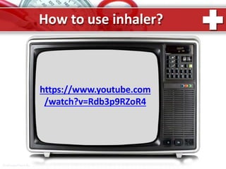 How to use inhaler?
https://www.youtube.com
/watch?v=Rdb3p9RZoR4
ProPowerPoint.Ru
 