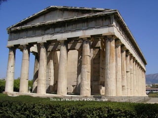 This is an example of a Doric temple
 