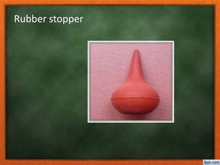 Rubber stopper
 