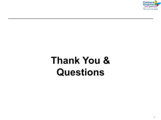 12
Thank You &
Questions
 