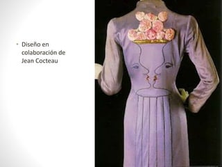 • Diseño en
colaboración de
Jean Cocteau
 