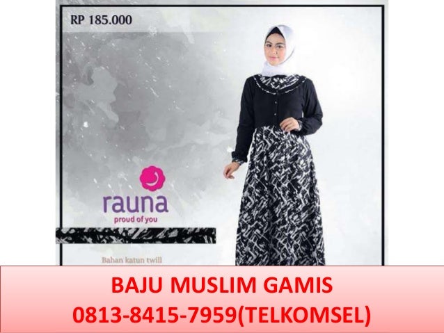 baju gamis muslim jaman sekarang 0813 8415 7959 TELKOMSEL baju gamis muslim jaman sekarang 0813 8415 7959 TELKOMSEL