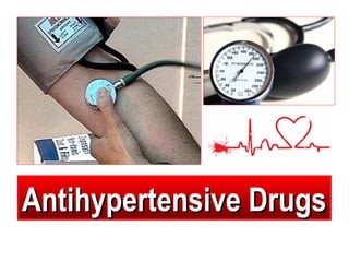 Antihypertensive DrugsAntihypertensive Drugs
 
