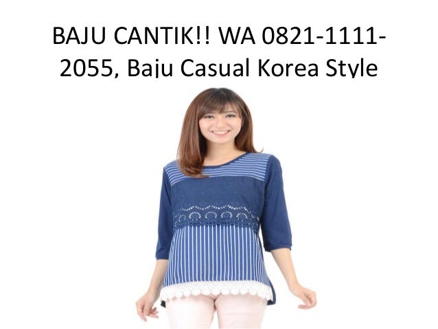  BAJU CANTIK WA 0821 1111 2055 Baju Casual Korea Style