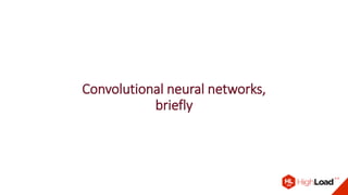 Convolutional neural networks,
briefly
 
