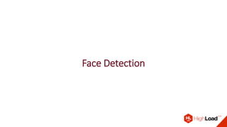 Face Detection
 