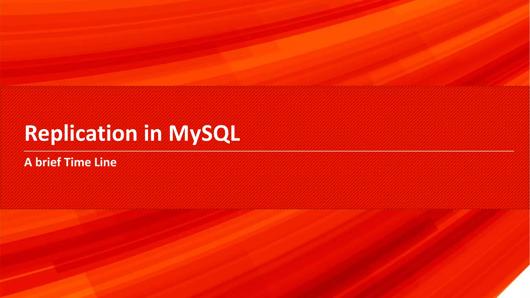 © 2017 Percona12 Replication in MySQL A brief Time Line 