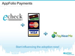AppFolio Payments
Start influencing the adoption now!
 