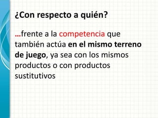 Posicionamiento en el mercado | PPTX