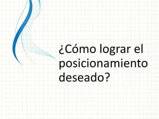 Posicionamiento en el mercado | PPTX