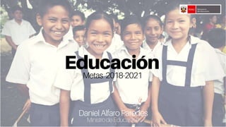 Daniel Alfaro -  CADE Educaición 2018: Hoja de ruta en educación