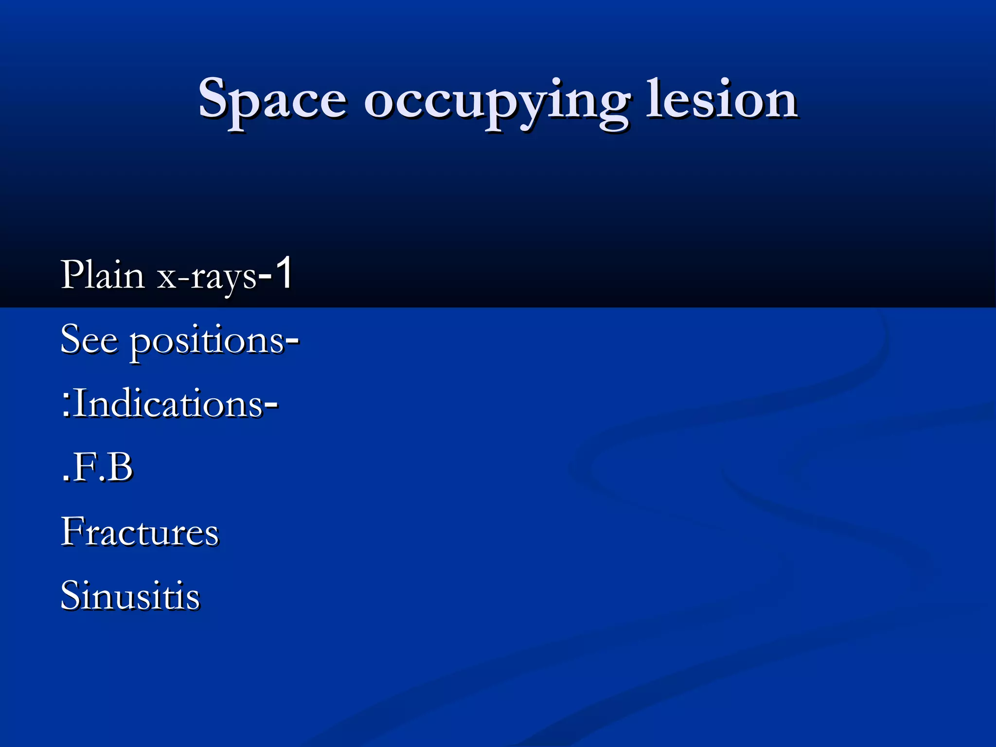 Radiological Techniques of brain Space occupying lesion | PPT